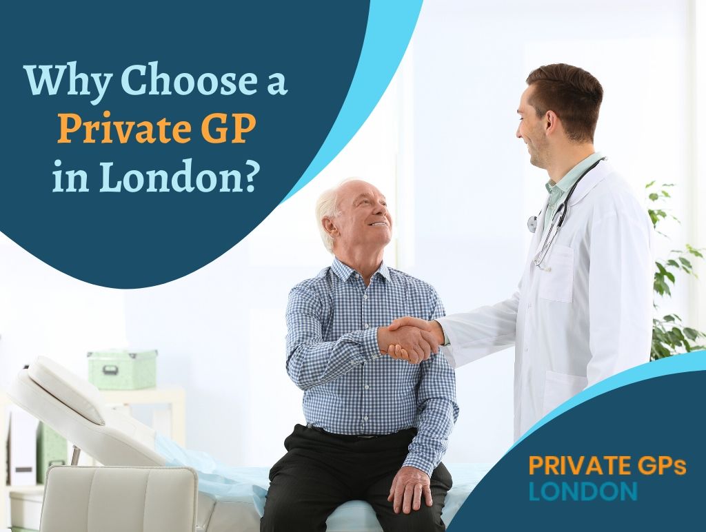 Choose a Private GP for Tests and Treatments in London